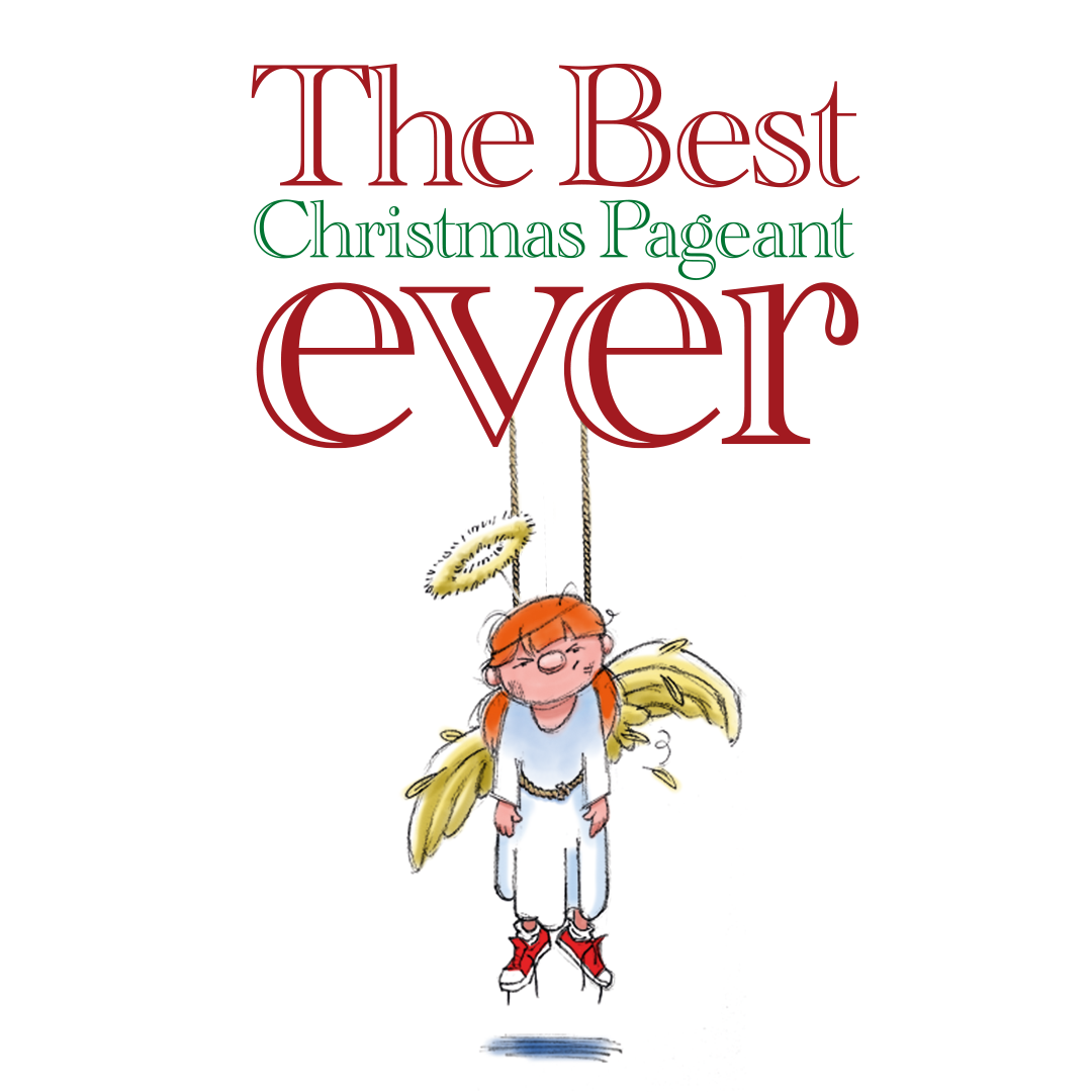 The Best Christmas Pageant Ever Trike Theatre